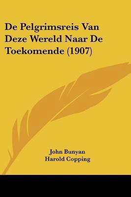 De Pelgrimsreis Van Deze Wereld Naar De Toekome... [Chinese] 1160061246 Book Cover