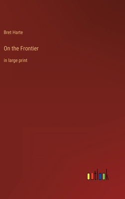 On the Frontier: in large print 3368438158 Book Cover