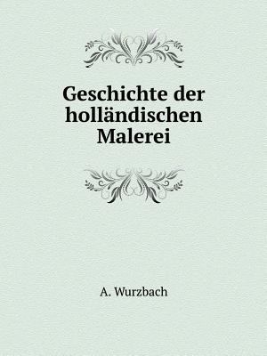 Geschichte der holl?ndischen Malerei [German] 5519107378 Book Cover
