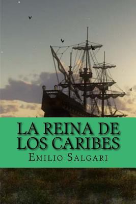 La reina de los caribes (Spanish Edition) [Spanish] 1541396782 Book Cover