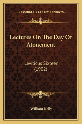 Lectures On The Day Of Atonement: Leviticus Six... 1165421038 Book Cover