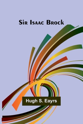 Sir Isaac Brock 9357930779 Book Cover