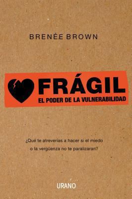 Fragil: El Poder de la Vulnerabilidad = Fragile [Spanish] 8479532386 Book Cover