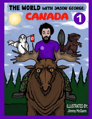 The World with Jason George - Canada 1738690504 Book Cover