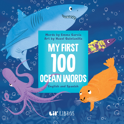 My First 100 Ocean Words in English and Spanish 1948066971 Book Cover