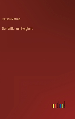 Der Wille zur Ewigkeit [German] 3368459031 Book Cover