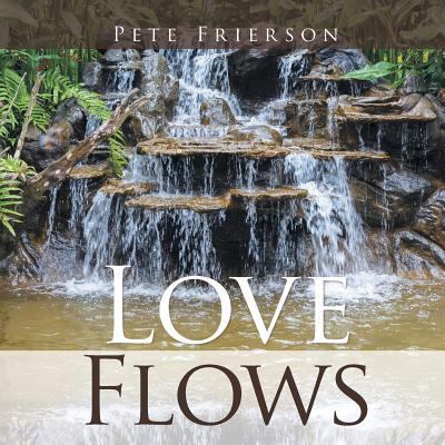 Love Flows 1490770356 Book Cover