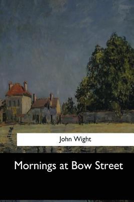 Mornings at Bow Street 1548304999 Book Cover