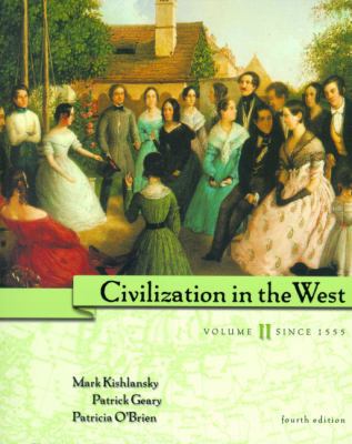 Civilization in the West, Volume II: Since 1555... 0321070860 Book Cover
