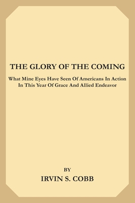 The Glory of the Coming: What Mine Eyes have se... 1673496385 Book Cover