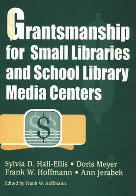 Grantsmanship for Small Libraries and School Li... 1563084848 Book Cover