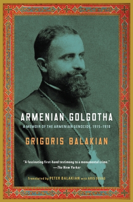 Armenian Golgotha: A Memoir of the Armenian Gen... 1400096774 Book Cover