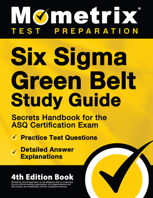 Six SIGMA Green Belt Study Guide - Secrets Hand... 1516718720 Book Cover