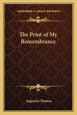 The Print of My Remembrance 1162741023 Book Cover