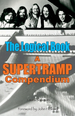The Logical Book: A Supertramp Compendium 1915246393 Book Cover