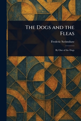 The Dogs and the Fleas 1023516373 Book Cover