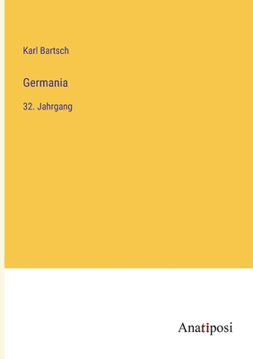 Germania: 32. Jahrgang [German] 3382010720 Book Cover