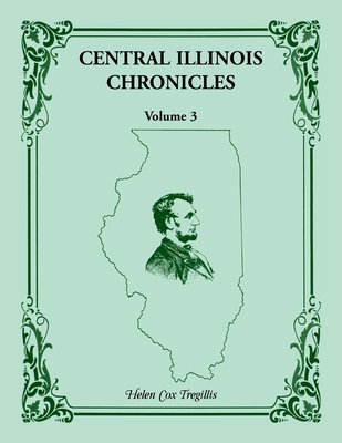 Central Illinois Chronicles, Volume 3 0788449443 Book Cover