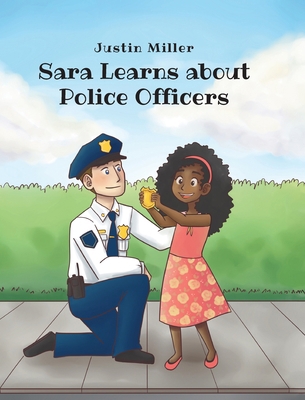 Sara Learns about Police Officers 163985228X Book Cover