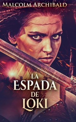 La Espada De Loki [Spanish] 1715913256 Book Cover