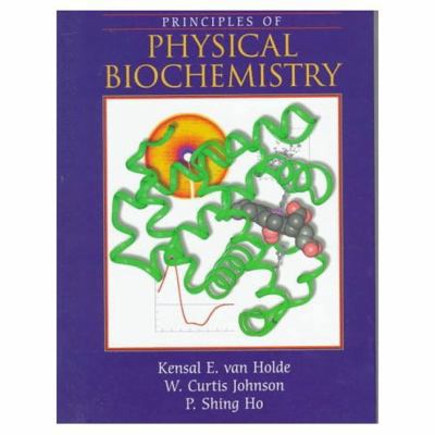 Principles of Physical Biochemistry (2nd Edition)