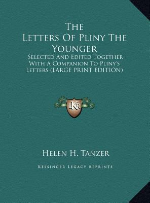The Letters of Pliny the Younger: Selected and ... [Large Print] 1169952690 Book Cover