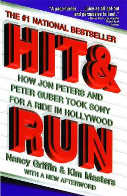 Hit and Run: How Jon Peters and Peter Guber Too... 0684832666 Book Cover