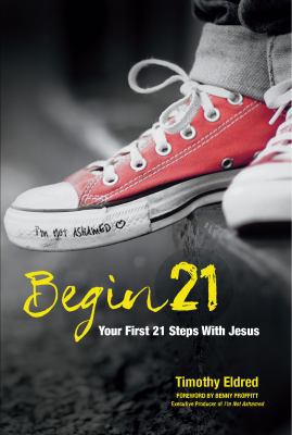 Begin 21: Your First 21 Steps with Jesus 1424554268 Book Cover