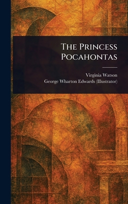 The Princess Pocahontas 1023105640 Book Cover