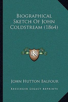 Biographical Sketch Of John Coldstream (1864) 1165887371 Book Cover