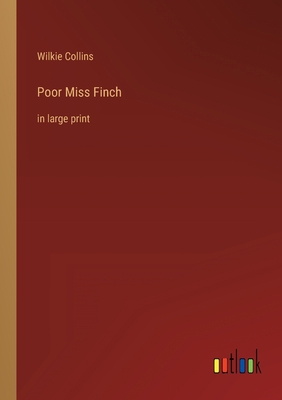 Poor Miss Finch: in large print 3368623303 Book Cover