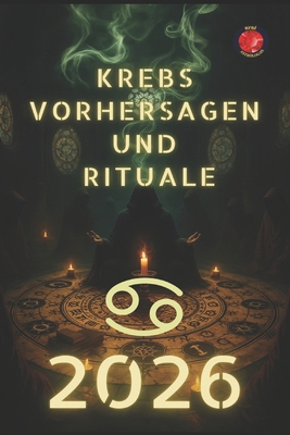 Krebs Vorhersagen und Rituale 2026 [German] B0GGZ3MBJM Book Cover