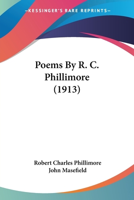 Poems By R. C. Phillimore (1913) 0548735506 Book Cover