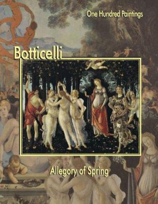 Botticelli: Allegory of Spring (One Hundred Pai... 155321014X Book Cover
