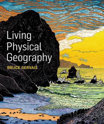 Living Physical Geography 1464106649 Book Cover
