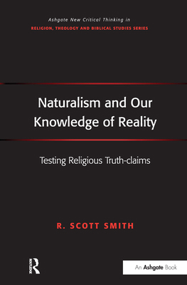 Naturalism and Our Knowledge of Reality: Testin... 1032243074 Book Cover