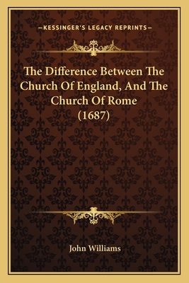 The Difference Between The Church Of England, A... 1165753502 Book Cover