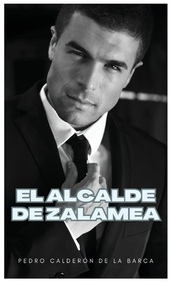 El alcalde de Zalamea [Spanish] B0CKWW5JY2 Book Cover