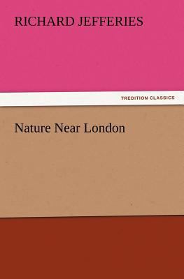 Nature Near London 3847233416 Book Cover