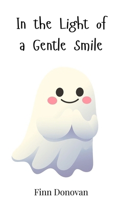 In the Light of a Gentle Smile 369081328X Book Cover