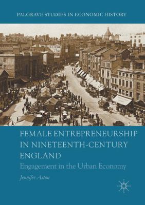 Female Entrepreneurship in Nineteenth-Century E... 3319809067 Book Cover