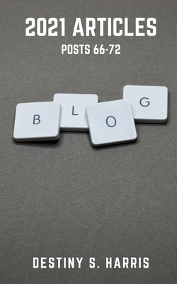 2021 Articles: Posts 66-72 B08ZQ7RWKM Book Cover