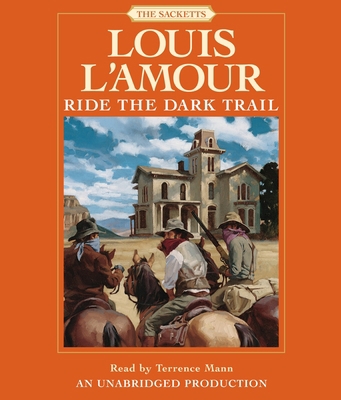 Ride the Dark Trail: The Sacketts 0739342207 Book Cover