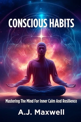 Conscious Habits: Mastering The Mind For Inner ... B0CY2RQD8F Book Cover