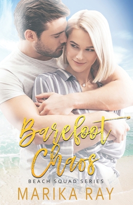 Barefoot Chaos: A Smart Romantic Comedy 0999298151 Book Cover