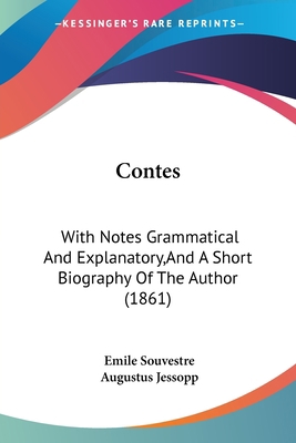 Contes: With Notes Grammatical And Explanatory,... 1120181976 Book Cover
