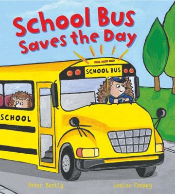 Busy Wheels School Bus Saves the Day 1784931160 Book Cover