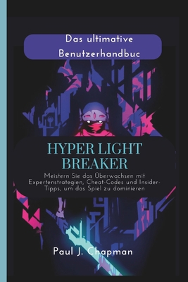 Hyper Light Breaker: Meistern Sie das Überwachs... [German] B0DT71MCG4 Book Cover