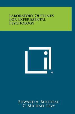 Laboratory Outlines for Experimental Psychology 1258412756 Book Cover