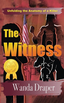 The Witness: Unfolding the Anatomy of a Killer 1950981959 Book Cover